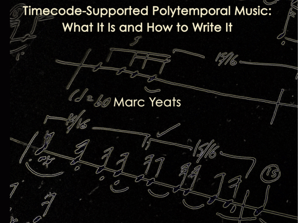 Timecode-Supported Polytemporal Music: What It Is and How to Write It